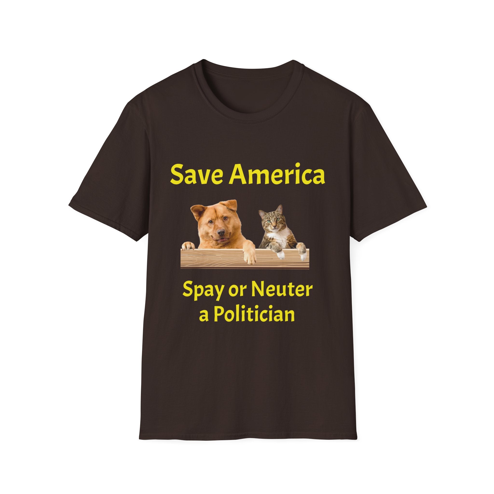 T-Shirt — "Save America: Spay or Neuter a Politician" Dog & Cat Graphic