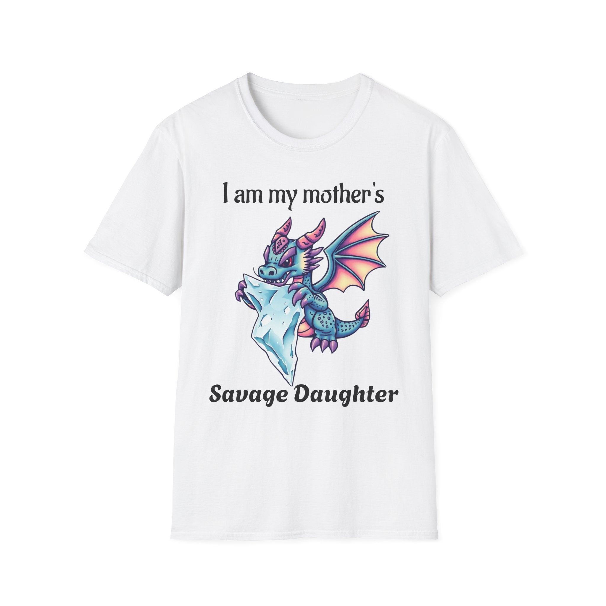 T-Shirt with Attitude - Baby Dragon Chomping Ice Cube 'I am my mother's daughter'