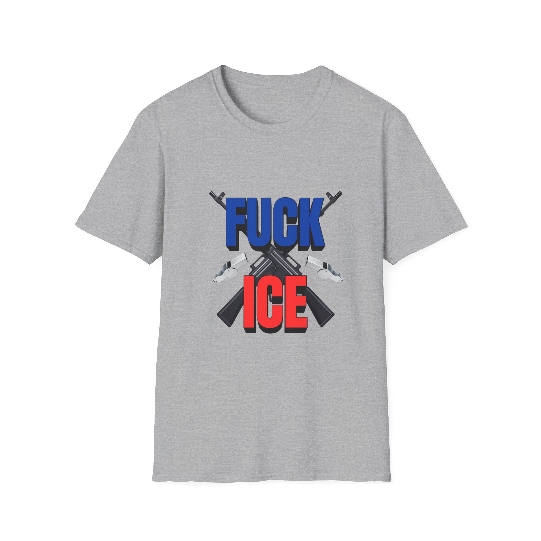 “Fuck ICE” Graphic T-Shirt with Guns vs Whistles — Political Protest Tee
