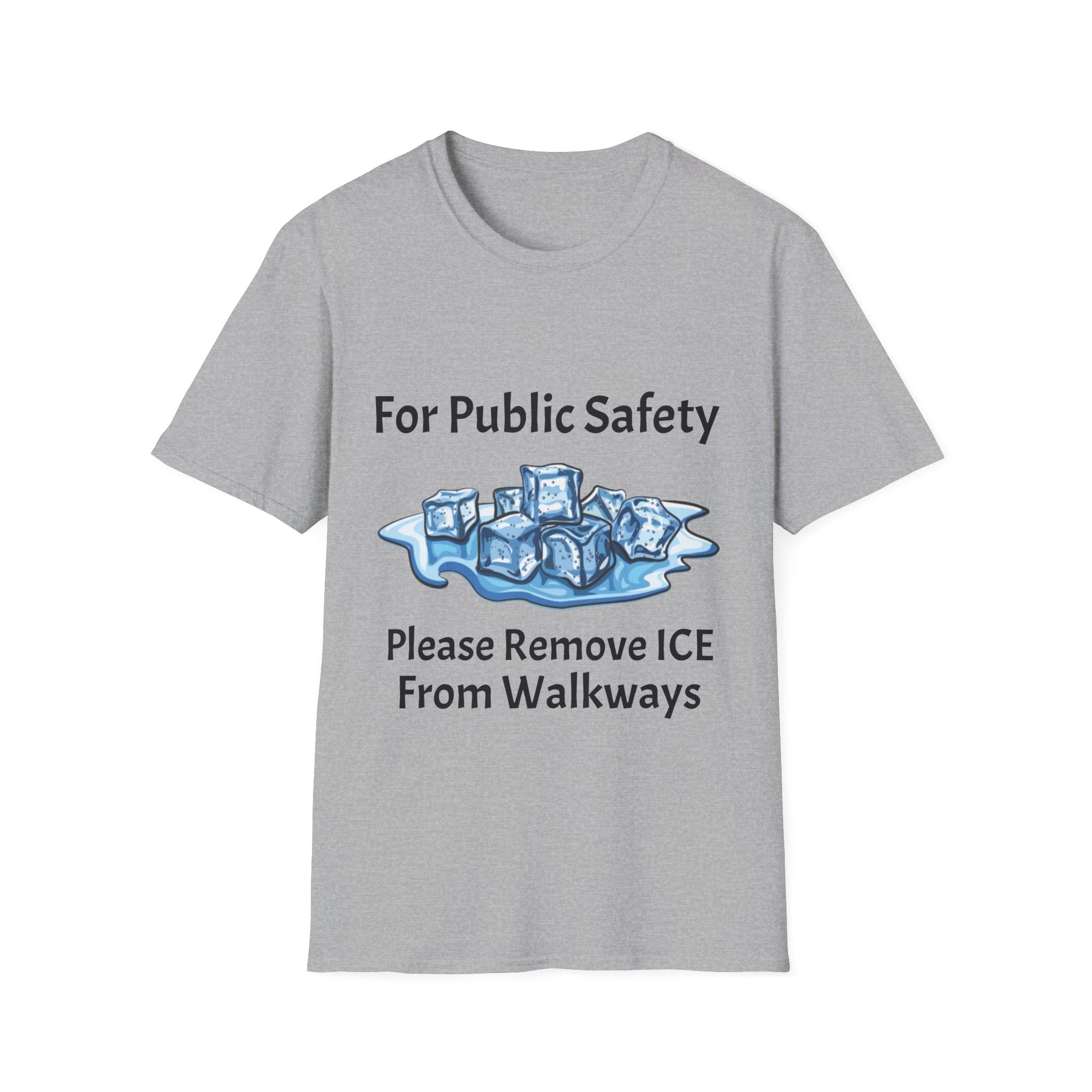 T-Shirt — “For Public Safety: Please Remove ICE From Walkways” Safety Awareness Tee