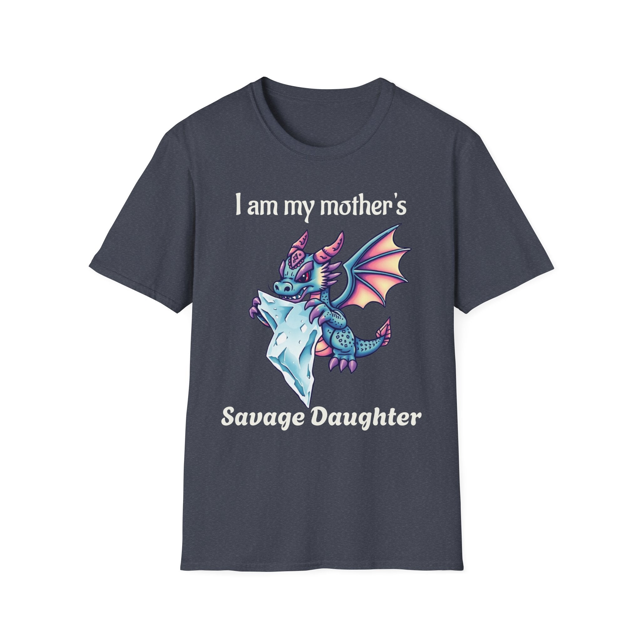 T-Shirt with Attitude - Baby Dragon Chomping Ice Cube 'I am my mother's daughter'