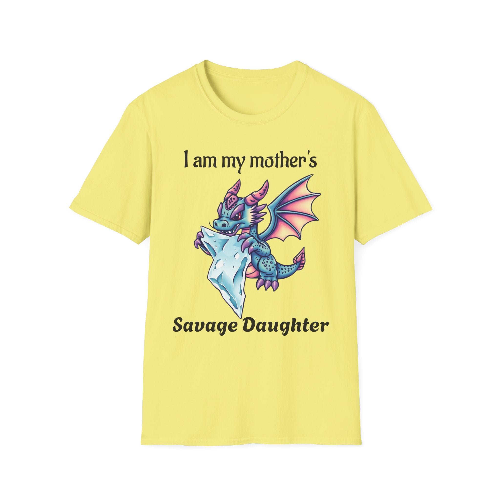 T-Shirt with Attitude - Baby Dragon Chomping Ice Cube 'I am my mother's daughter'