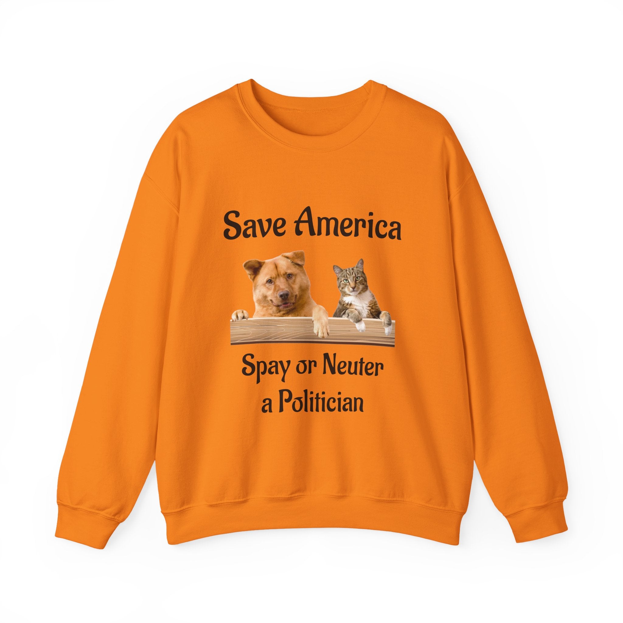 Crewneck Sweatshirt - "Save America: Spay or Neuter a Politician" Dog & Cat Graphic