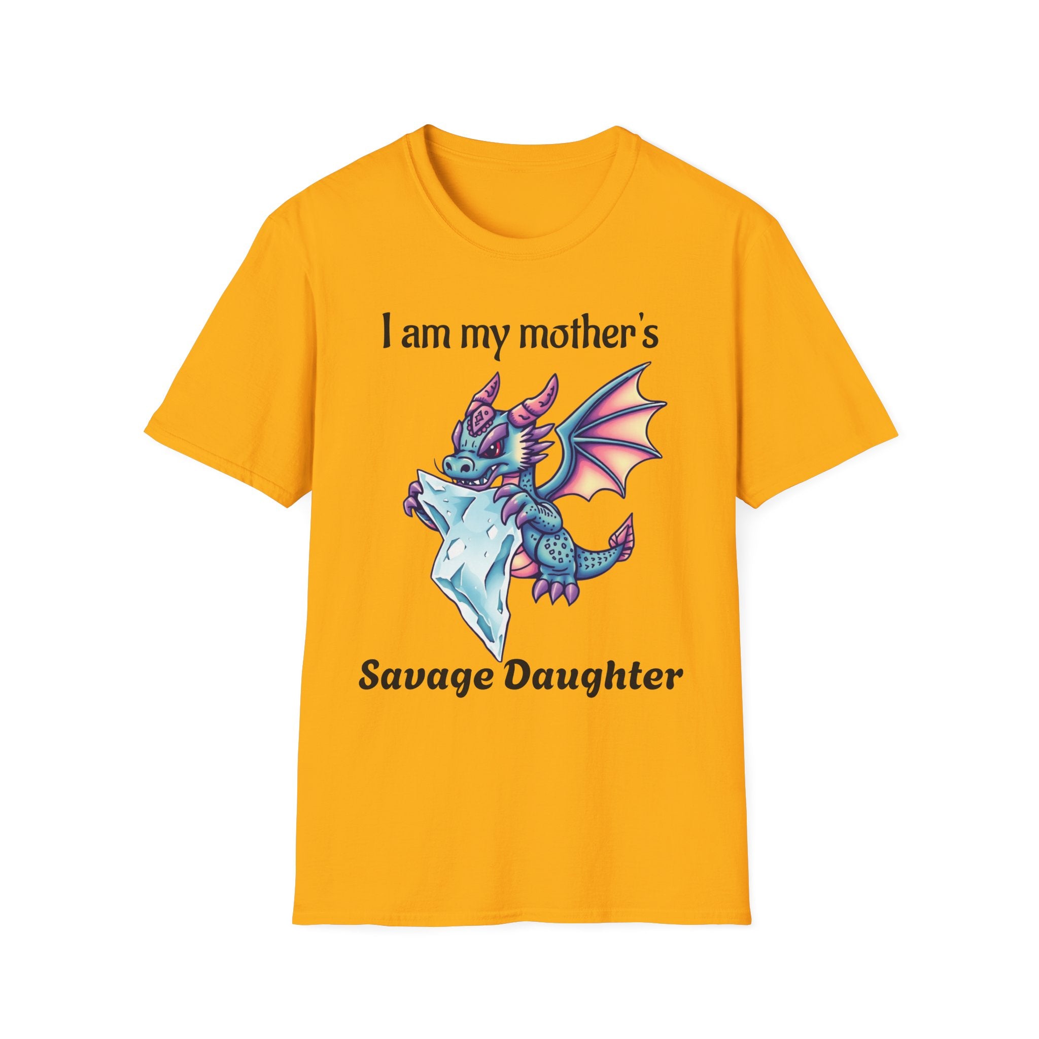 T-Shirt with Attitude - Baby Dragon Chomping Ice Cube 'I am my mother's daughter'
