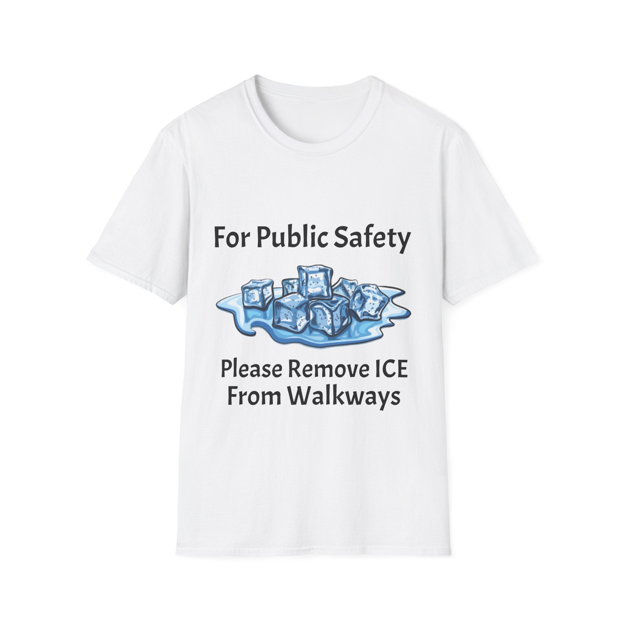 T-Shirt — “For Public Safety: Please Remove ICE From Walkways” Safety Awareness Tee