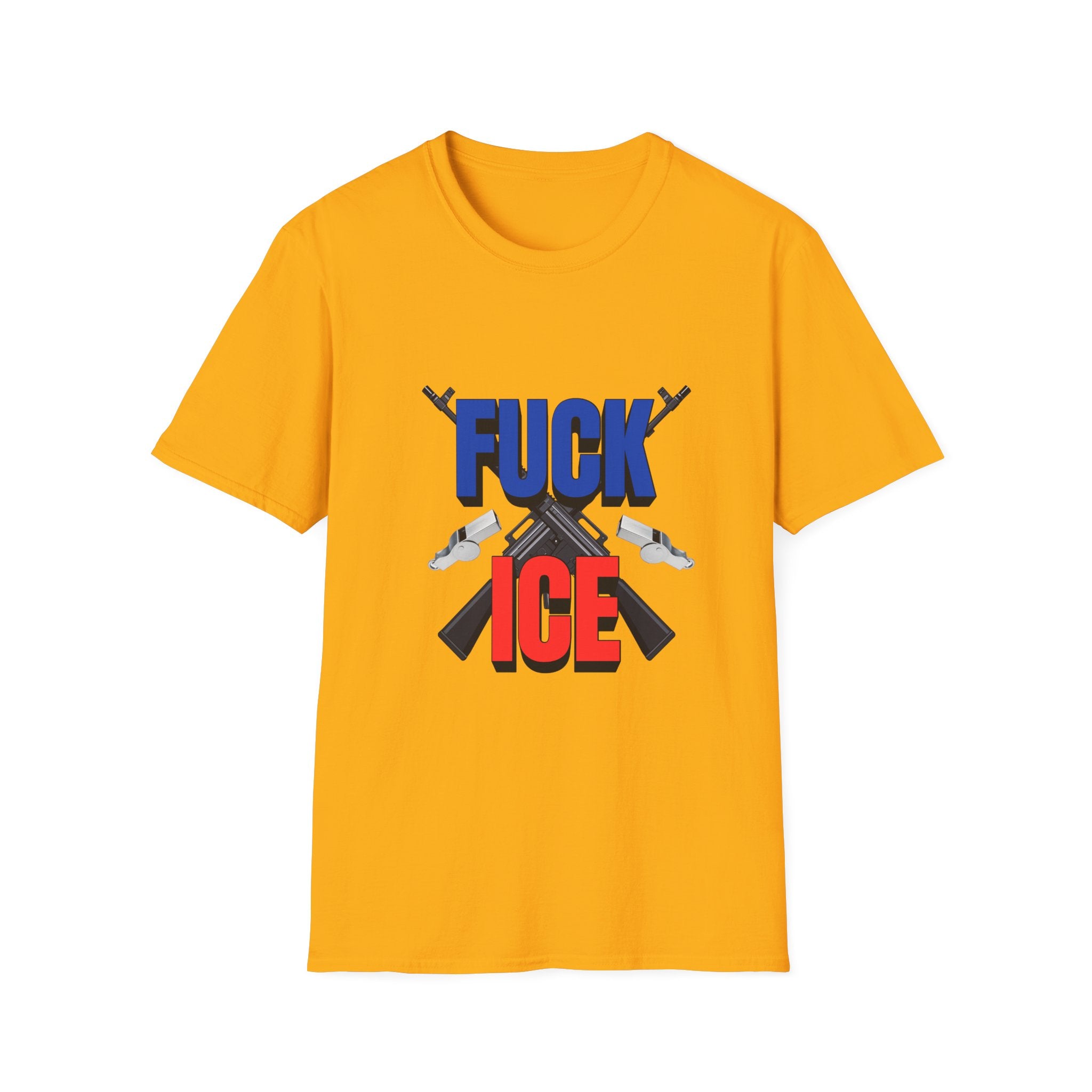 “Fuck ICE” Graphic T-Shirt with Guns vs Whistles — Political Protest Tee