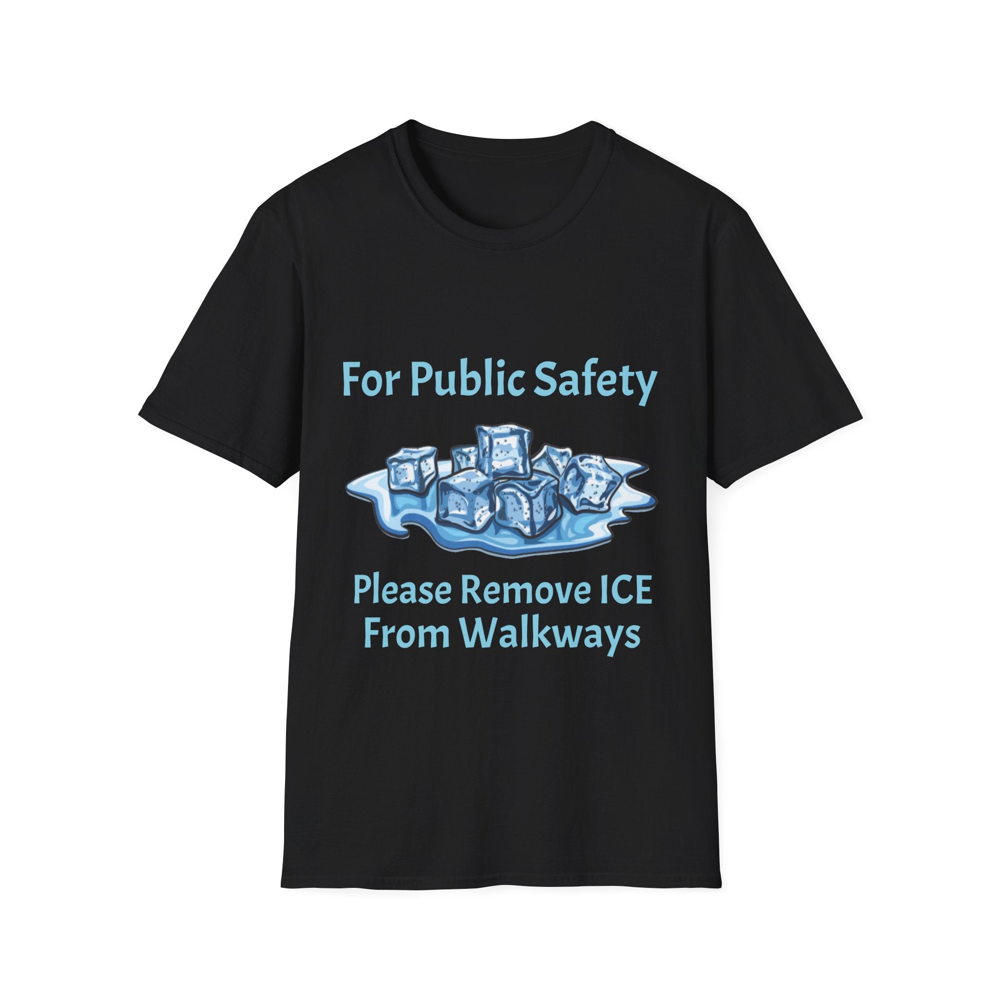 T-Shirt — “For Public Safety: Please Remove ICE From Walkways” Safety Awareness Tee