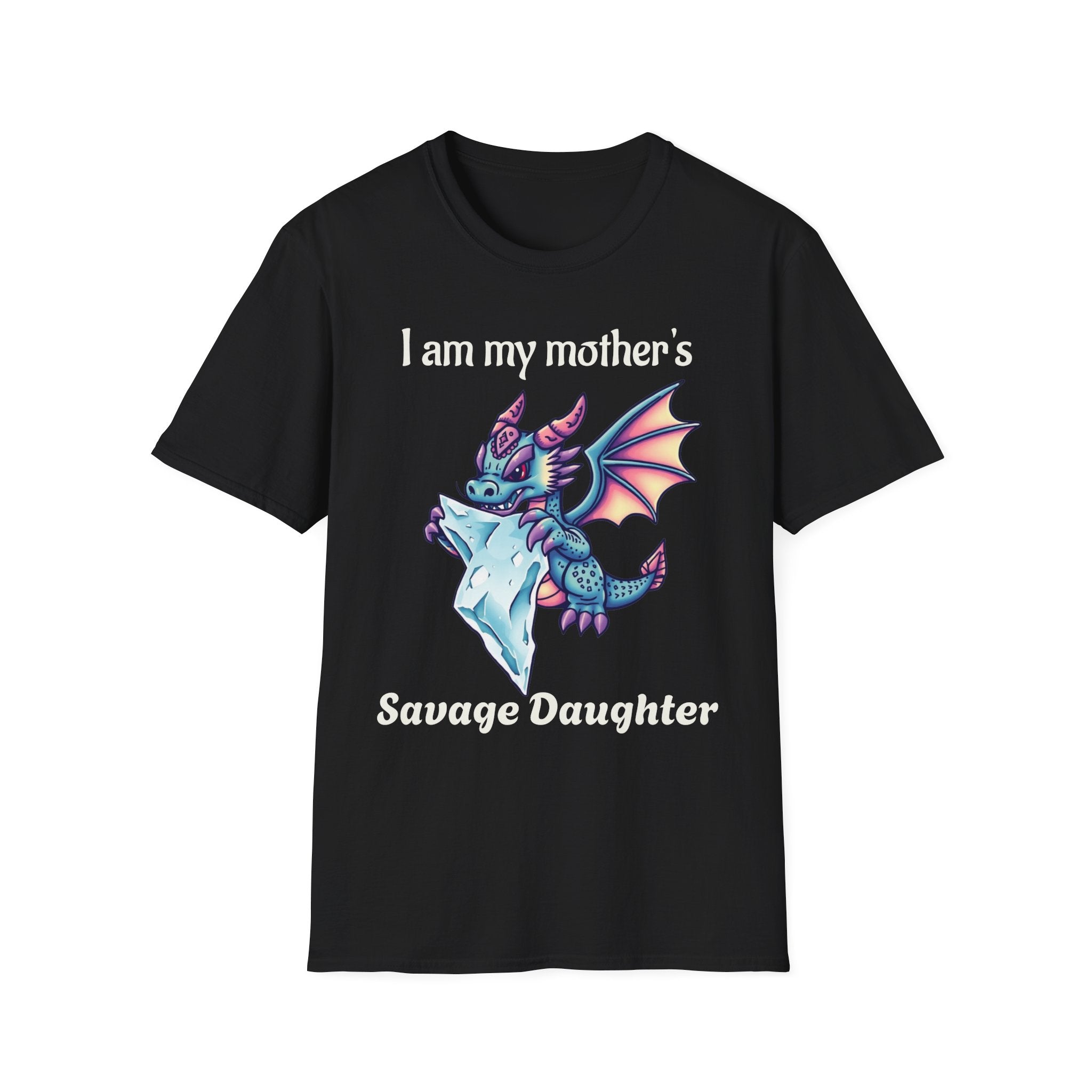 T-Shirt with Attitude - Baby Dragon Chomping Ice Cube 'I am my mother's daughter'