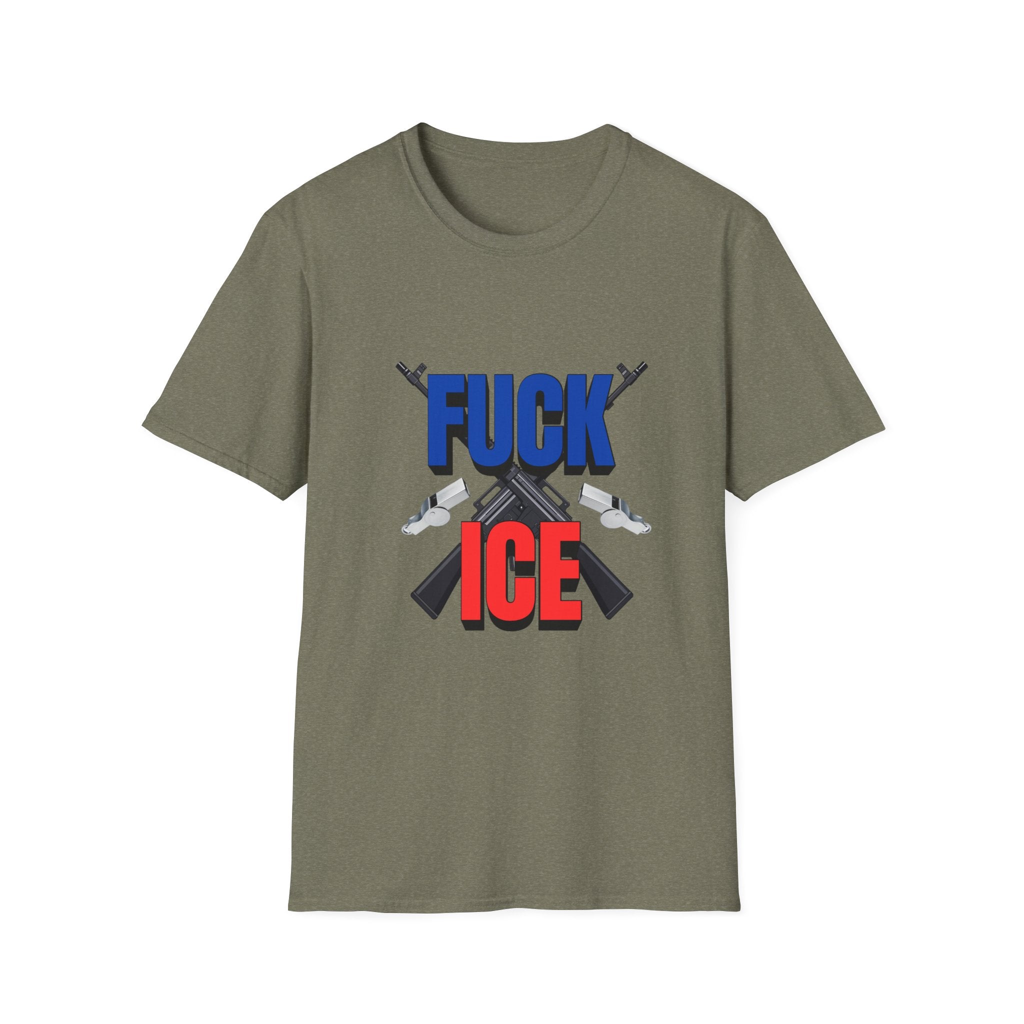 “Fuck ICE” Graphic T-Shirt with Guns vs Whistles — Political Protest Tee