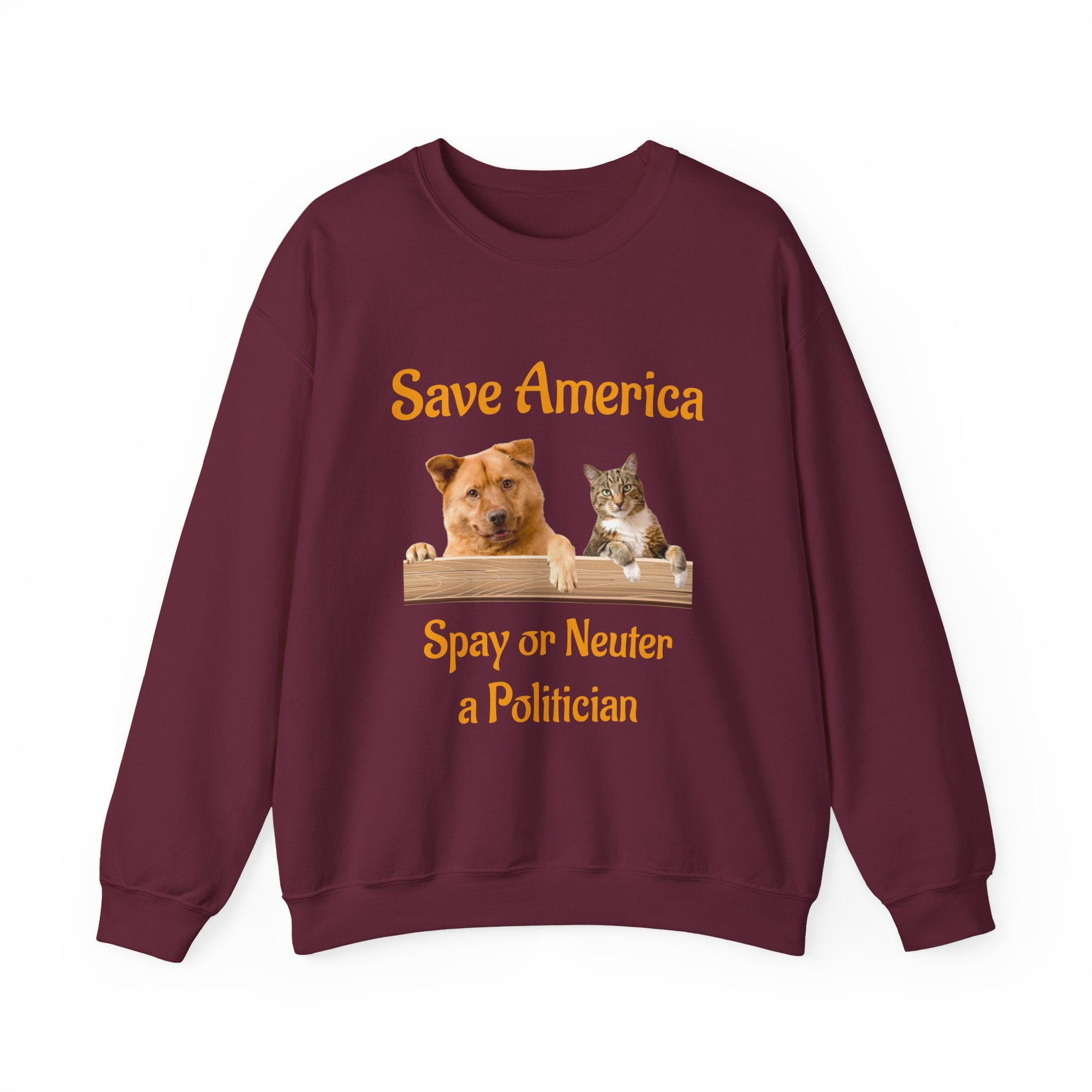 Crewneck Sweatshirt - "Save America: Spay or Neuter a Politician" Dog & Cat Graphic